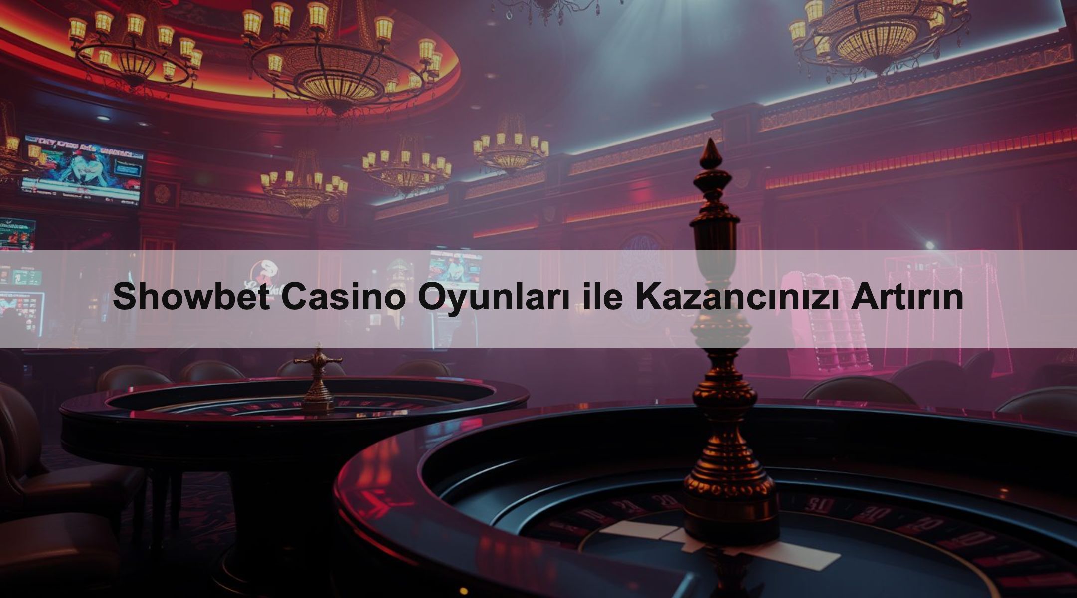 Showbet Casino Oyunları ile Kazancınızı Artırın