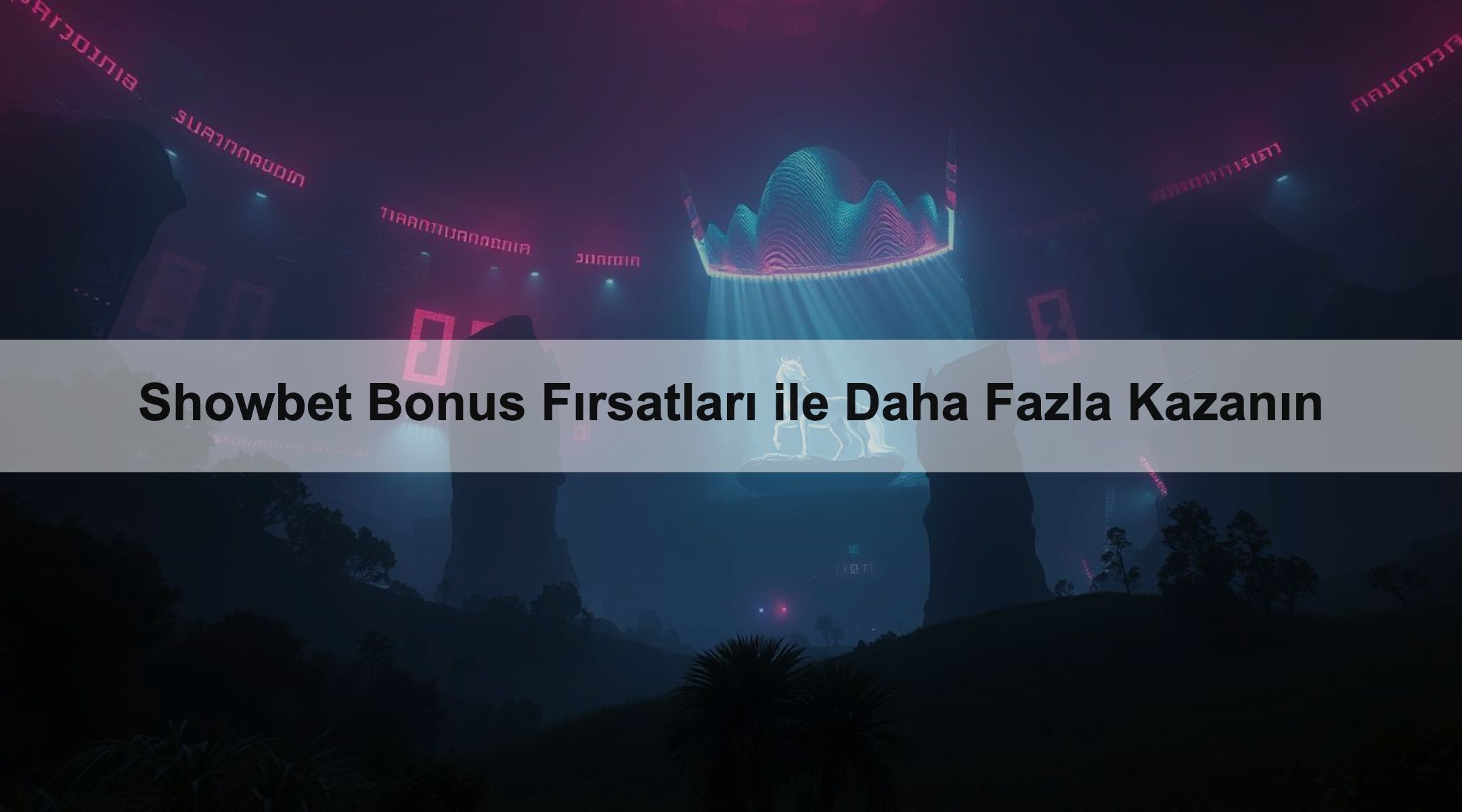 Showbet Bonus Fırsatları ile Daha Fazla Kazanın