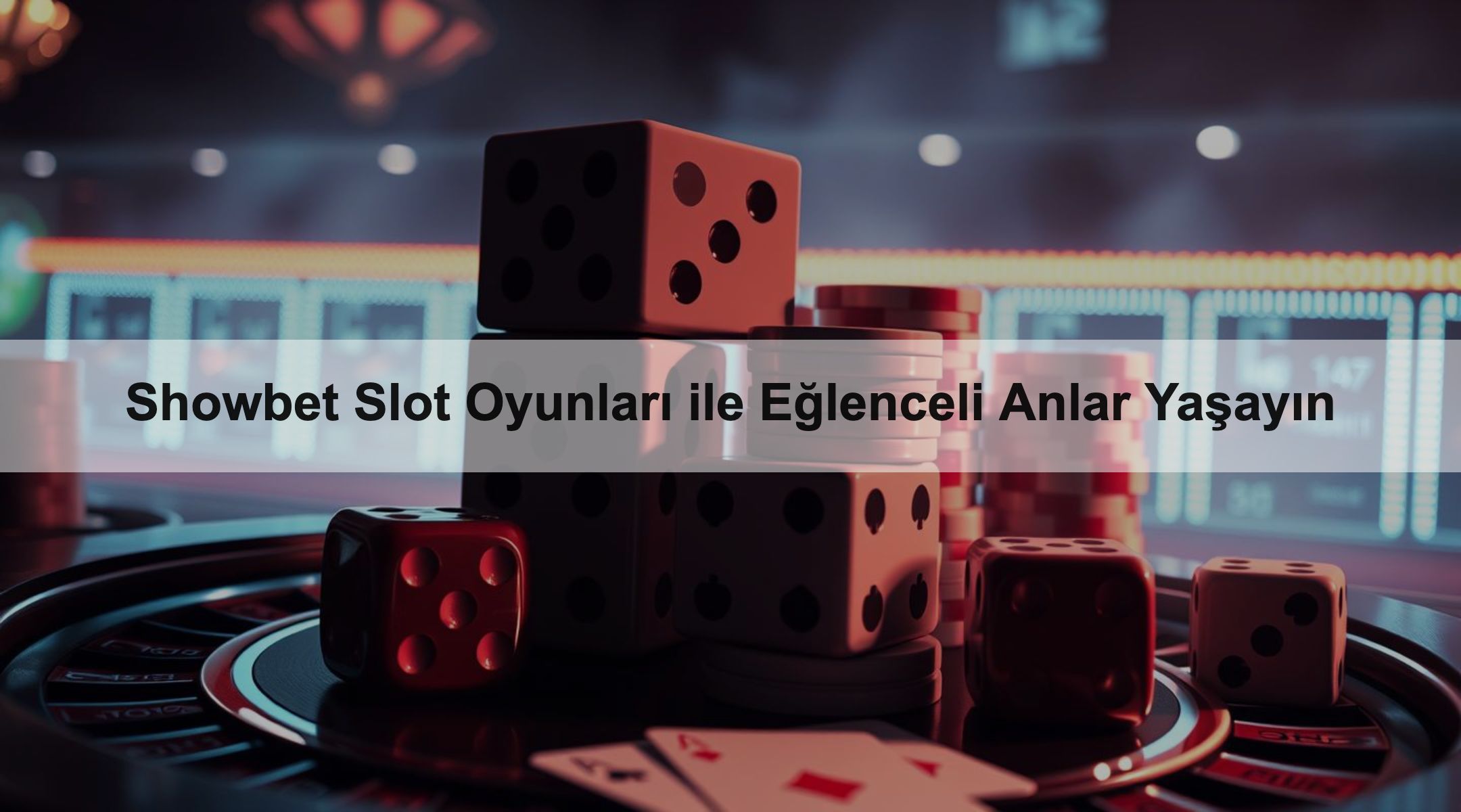 Showbet Slot Oyunları ile Eğlenceli Anlar Yaşayın